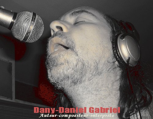 dany daniel gabriel auteur compositeur interprete quebec sherbrooke chanteur quebecois
