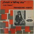 HARDY FRANÇOISE - Catch a falling star - 45T (SP 2 titres)
