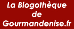 Visitez la blogothèque de GourmanDenise.fr pour vous tenir au courant, heure par heure, de l’actualité des blogs de cuisine